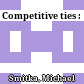 Competitive ties :