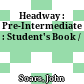 Headway : Pre-Intermediate : Student's Book /