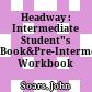 Headway : Intermediate Student"s Book&Pre-Intermediate Workbook /