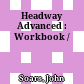 Headway Advanced : Workbook /
