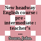 New headway English course : pre - intermediate : teacher's book /
