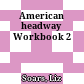 American headway Workbook 2