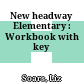 New headway Elementary : Workbook with key