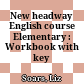 New headway English course Elementary : Workbook with key