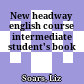 New headway english course intermediate  student's book