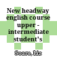 New headway english course upper - intermediate  student's book