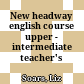 New headway english course upper - intermediate  teacher's book