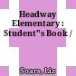 Headway Elementary : Student"s Book /