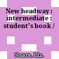 New headway : intermediate : student's book /