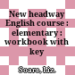 New headway English course : elementary : workbook with key /