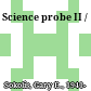 Science probe II /