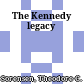 The Kennedy legacy