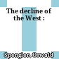 The decline of the West :