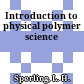 Introduction to physical polymer science