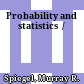 Probability and statistics  /