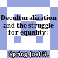 Deculturalization and the struggle for equality :