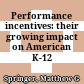 Performance incentives: their growing impact on American K-12 education