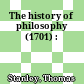 The history of philosophy (1701) :