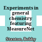 Experiments in general chemistry featuring MeasureNet