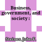 Business, government, and society :