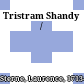 Tristram Shandy /
