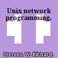 Unix network programming.