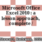 Microsoft Office Excel 2010 : a lesson approach, complete /