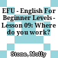 EFU - English For Beginner Levels - Lesson 09: Where do you work?