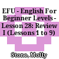 EFU - English For Beginner Levels - Lesson 28: Review I (Lessons 1 to 9)