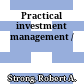 Practical investment management /