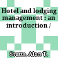 Hotel and lodging management : an introduction /