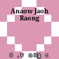 Anaow Jaoh Raong