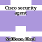 Cisco security agent