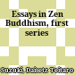 Essays in Zen Buddhism, first series