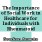 The Importance of Social Work in Healthcare for Individuals with Rheumatoid Arthritis