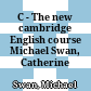 C - The new cambridge English course Michael Swan, Catherine Walter