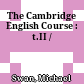 The Cambridge English Course : t.II /