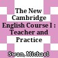 The New Cambridge English Course I : Teacher and Practice /