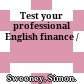 Test your professional English finance /
