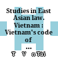 Studies in East Asian law. Vietnam : Vietnam's code of the Lê dynasty (1428-1788).