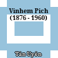 Vinhem Pich (1876 - 1960)