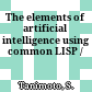 The elements of artificial intelligence using common LISP /