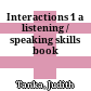 Interactions 1 a listening / speaking skills book