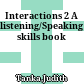 Interactions 2 A listening/Speaking skills book