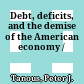Debt, deficits, and the demise of the American economy /