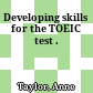 Developing skills for the TOEIC test .