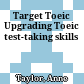 Target Toeic Upgrading Toeic test-taking skills