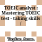 TOEIC analyst : Mastering TOEIC test - taking skills /