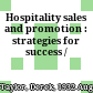 Hospitality sales and promotion : strategies for success /
