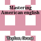Mastering American english